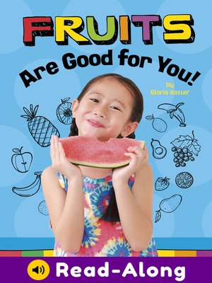 cover image of Fruits Are Good for You!